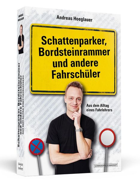 Andreas Hoeglauer: Schattenparker, Bordsteinrammer und andere Fahrschüler, Buch