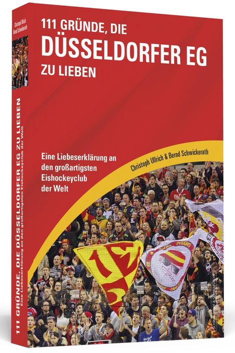 Bernd Schwickerath: 111 Gründe, die Düsseldorfer EG zu lieben, Buch