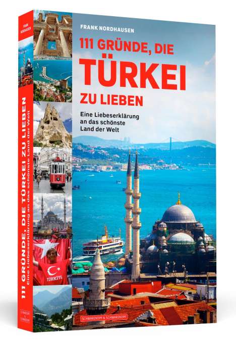 Frank Nordhausen: 111 Gründe, die Türkei zu lieben, Buch