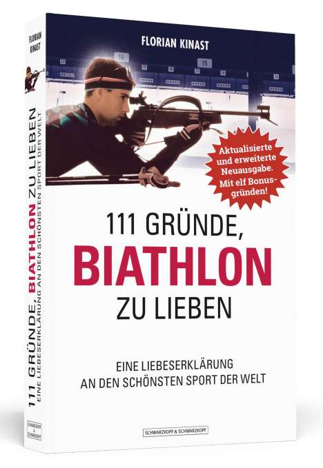 Florian Kinast: 111 Gründe, Biathlon zu lieben - Erweiterte Neuausgabe mit 11 Bonusgründen!, Buch