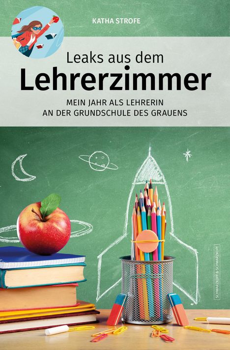 Katha Strofe: Leaks aus dem Lehrerzimmer, Buch