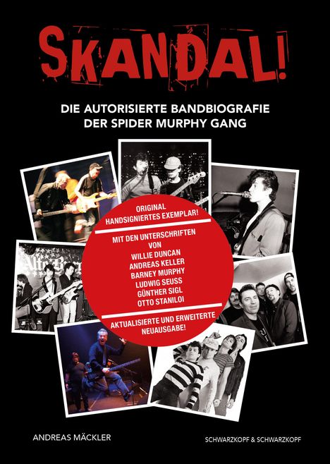 Andreas Mäckler: SKANDAL! Die Spider Murphy Gang. Original handsigniertes Exemplar! Unterschriften von Willie Duncan, Andreas Keller, Barney Murphy, Ludwig Seuss, Günther Sigl, Otto Staniloi!, Buch