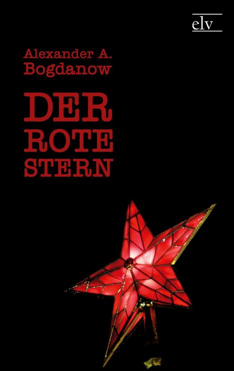 Alexander A. Bogdanow: Der rote Stern, Buch
