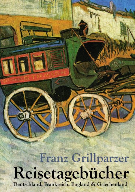 Franz Grillparzer: Reisetagebücher, Buch
