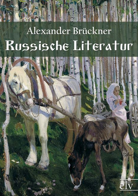 Alexander Brückner: Russische Literatur, Buch