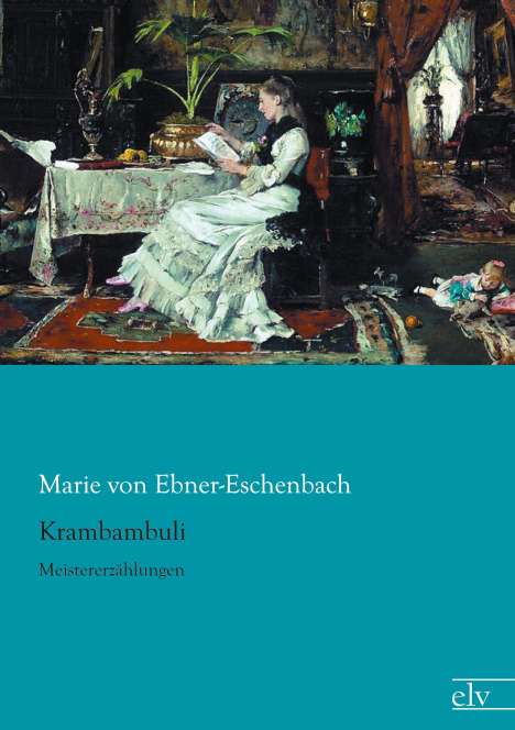 Marie Von Ebner-Eschenbach: Krambambuli, Buch