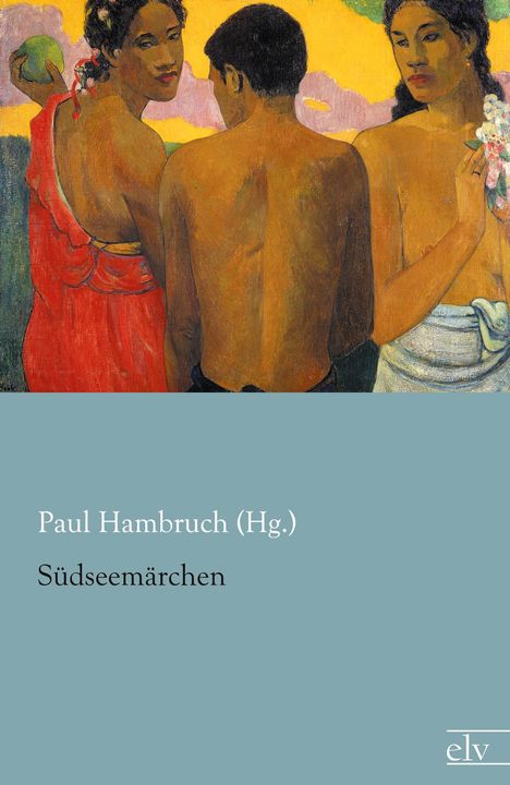 Hambruch (Hg., Paul: Südseemärchen, Buch