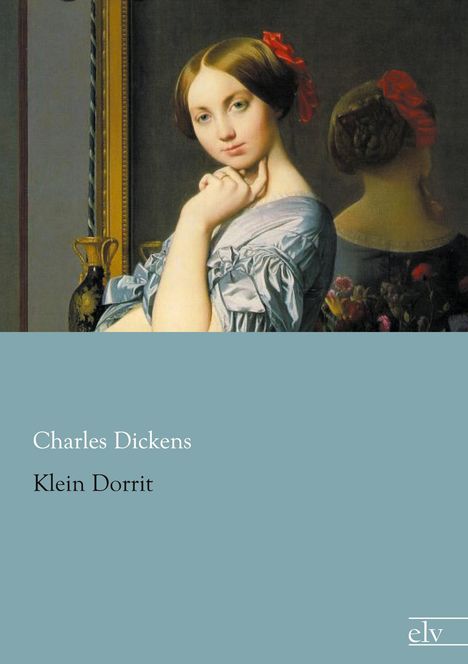 Charles Dickens: Klein Dorrit, Buch