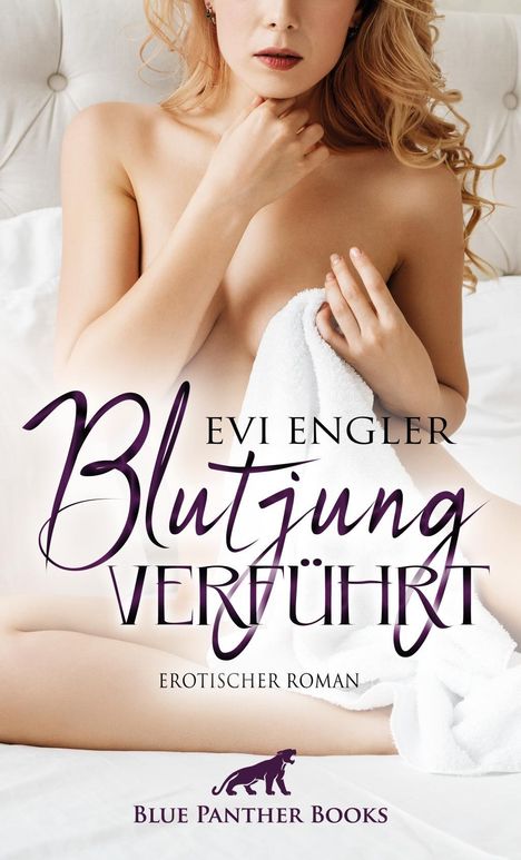 Evi Engler: Engler, E: Blutjung verführt | Erotischer Roman, Buch