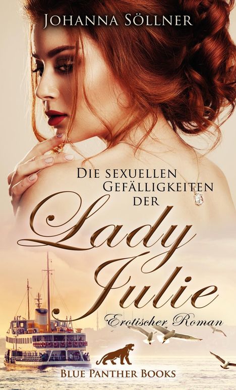 Johanna Söllner: Die sexuellen Gefälligkeiten der Lady Julie | Erotischer Roman, Buch
