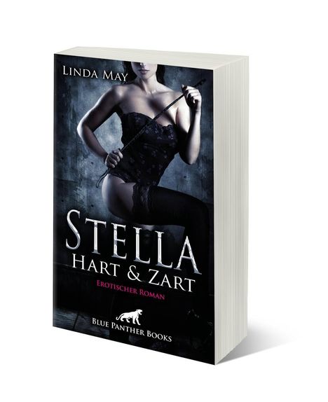 Linda May: Stella - Hart und Zart | Erotischer Roman, Buch