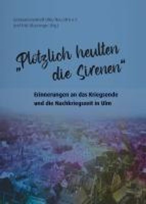 "Plötzlich heulten die Sirenen", Buch