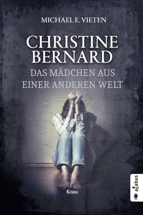 Vieten Michael E.: Michael E., V: Christine Bernard. Das Mädchen aus einer ande, Buch