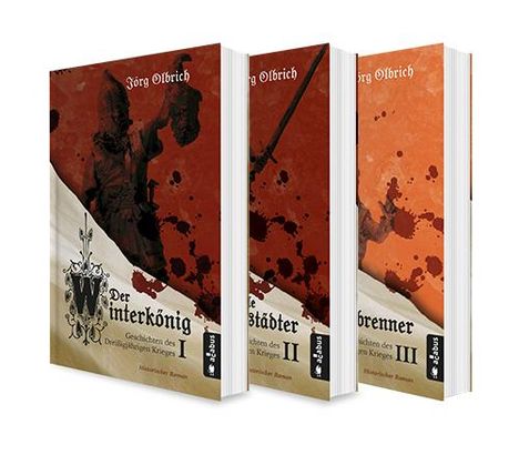Jörg Olbrich: Der Dreißigjährige Krieg Band 1-3: Der Winterkönig / Der tolle Halberstädter / Der Hexenbrenner, Buch