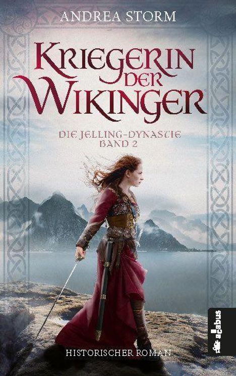 Andrea Storm: Kriegerin der Wikinger. Die Jelling-Dynastie. Band 2, Buch