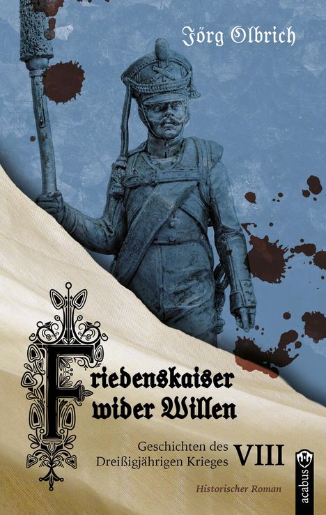 Jörg Olbrich: Friedenskaiser wider Willen, Buch