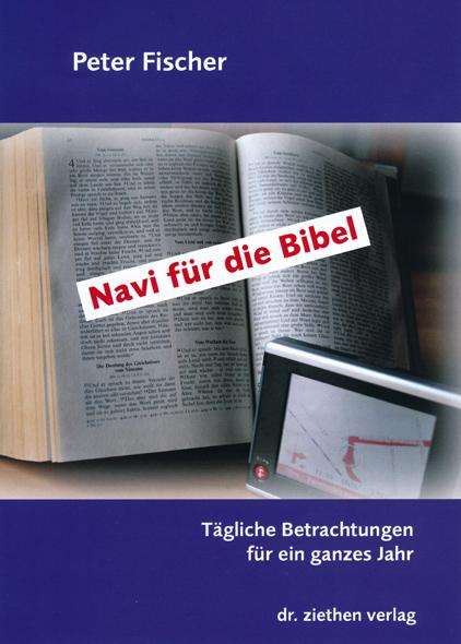 Peter Fischer: Fischer, P: Navi für die Bibel, Buch