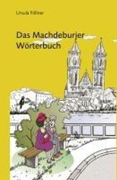 Ursula Föllner: Das Machdeburjer Wörterbuch, Buch