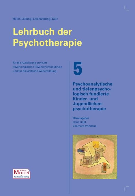 Lehrbuch der Psychotherapie / Bd. 5: Psychoanalytische und tiefenpsychologisch fundierte Kinder- und Jugendlichenpsychotherapie, Buch