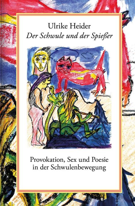 Ulrike Heider: Der Schwule und der Spießer, Buch