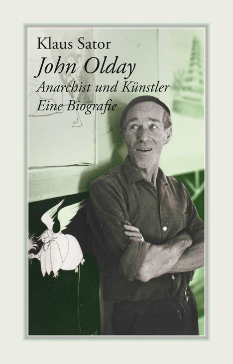 Klaus Sator: John Olday. Anarchist und Künstler, Buch