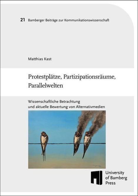 Matthias Kast: Protestplätze, Partizipationsräume, Parallelwelten, Buch