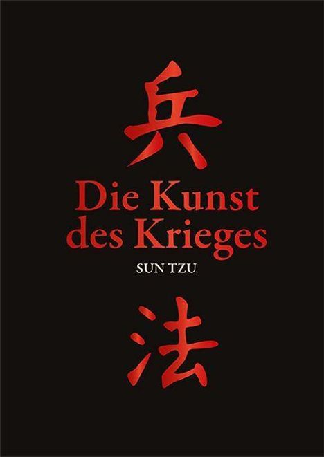 „Die Kunst des Krieges“ von Sun Tzu, große rote chinesische Schriftzeichen auf schwarzem Hintergrund.
