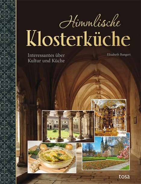 Elisabeth Bangert: Himmlische Klosterküche, Buch