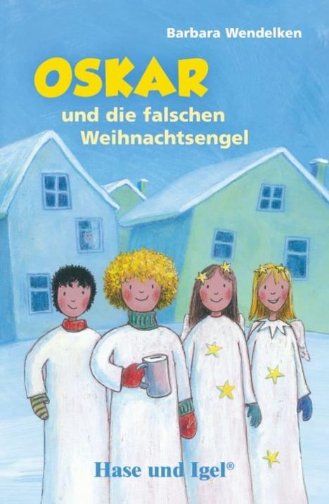 Barbara Wendelken: Oskar und die falschen Weihnachtsengel / Neuausgabe. Schulausgabe, Buch