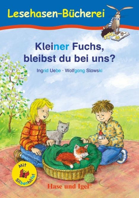 Ingrid Uebe: Kleiner Fuchs, bleibst du bei uns? / Silbenhilfe. Schulausgabe, Buch