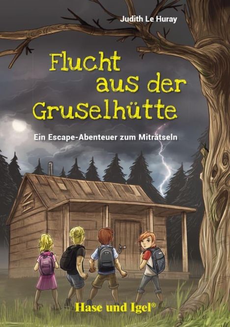 Judith Le Huray: Flucht aus der Gruselhütte, Buch