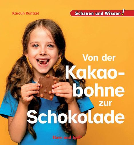 Karolin Küntzel: Von der Kakaobohne zur Schokolade, Buch