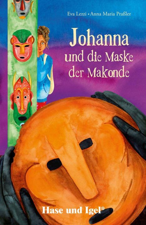 „Johanna und die Maske der Makonde“. Illustration: Mädchen hinter bunten Masken, große Maske in Händen.