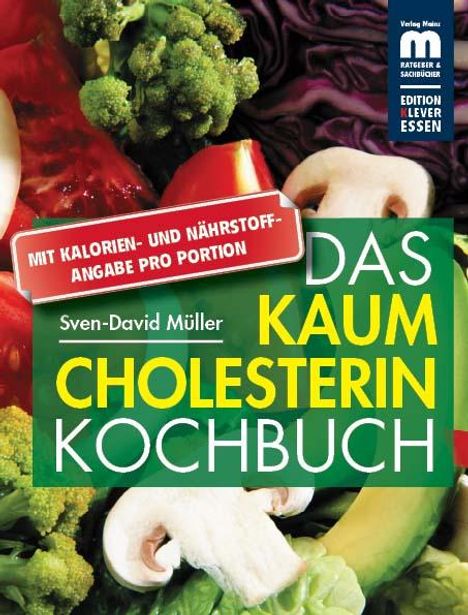 Sven-David Müller: Das kaum Cholesterin Kochbuch, Buch