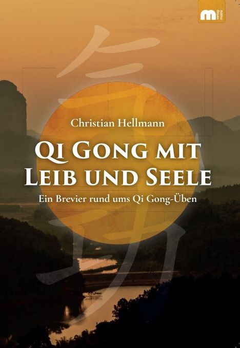 Christian Hellmann: Qi Gong mit Leib und Seele, Buch