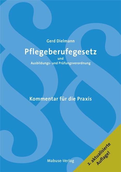 Gerd Dielmann: Pflegeberufegesetz und Ausbildungs- und Prüfungsverordnung, Buch