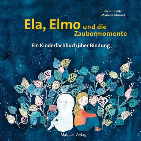 Julia Schneider: Ela, Elmo und die Zaubermomente, Buch