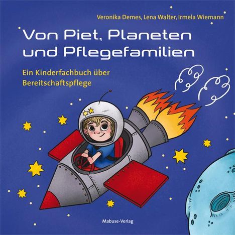 Veronika Demes: Von Piet, Planeten und Pflegefamilien, Buch