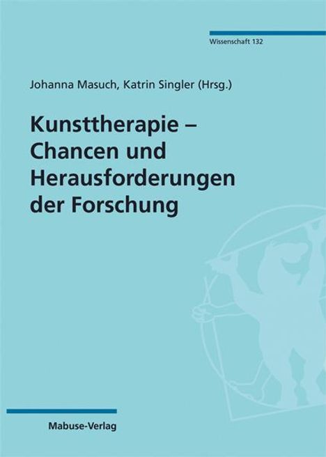 Kunsttherapie - Chancen und Herausforderungen der Forschung, Buch