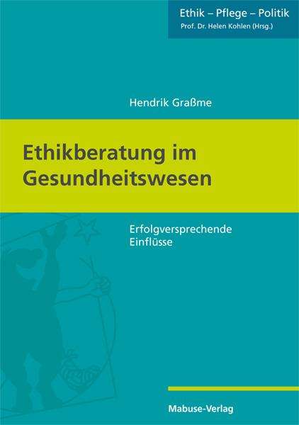 Hendrik Graßme: Ethikberatung im Gesundheitswesen, Buch