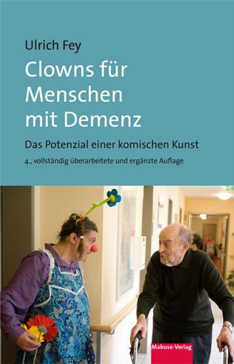 Ulrich Fey: Clowns für Menschen mit Demenz, Buch