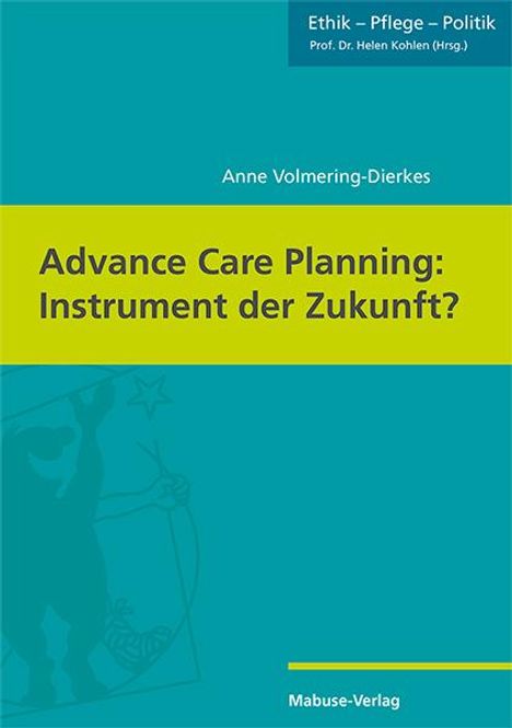 Anne Volmering-Dierkes: Advance Care Planning: Instrument der Zukunft?, Buch