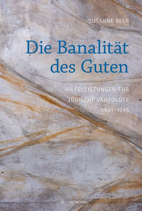 Susanne Beer: Die Banalität des Guten, Buch