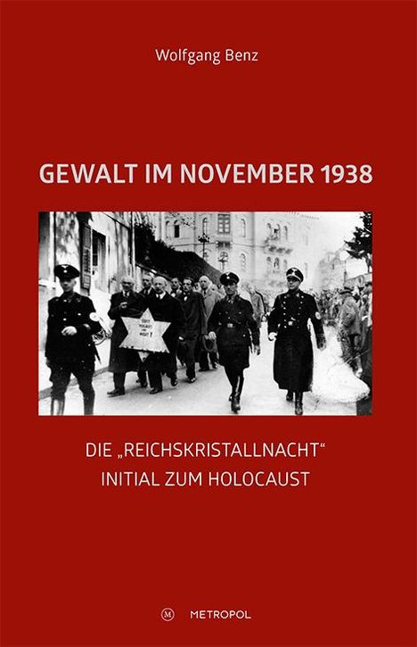 Wolfgang Benz: Benz, W: Gewalt im November 1938, Buch