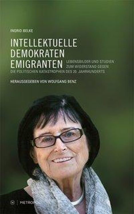 Ingrid Belke: Intellektuelle, Demokraten, Emigranten, Buch