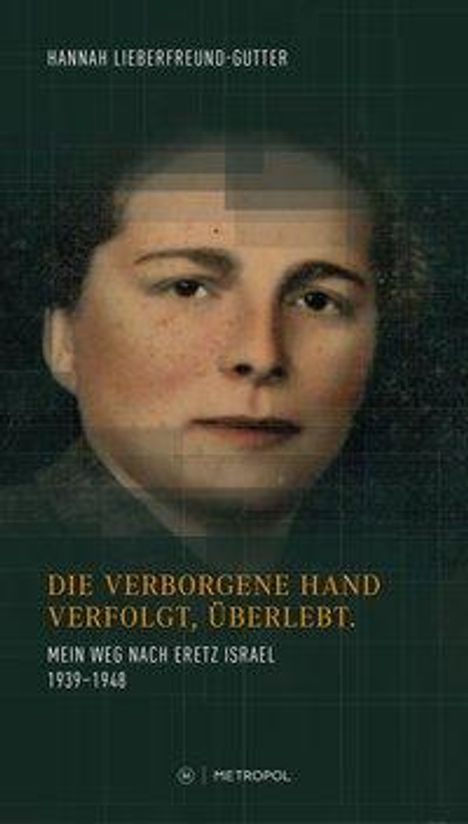 Hannah Lieberfreund-Gutter: Die verborgene Hand. Verfolgt, Überlebt, Buch