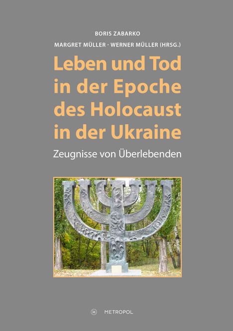 Leben und Tod in der Epoche des Holocaust in der Ukraine, Buch