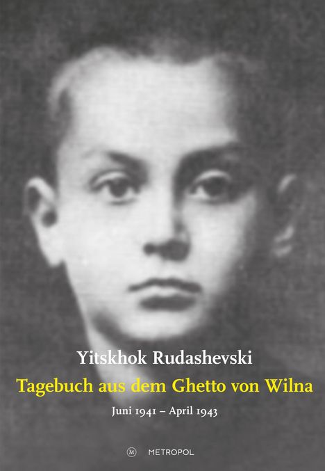 Yitskhok Rudashevski: Tagebuch aus dem Ghetto von Wilna Juni 1941 - April 1943, Buch