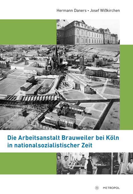 Hermann Daners: Die Arbeitsanstalt Brauweiler bei Köln in nationalsozialistischer Zeit, Buch