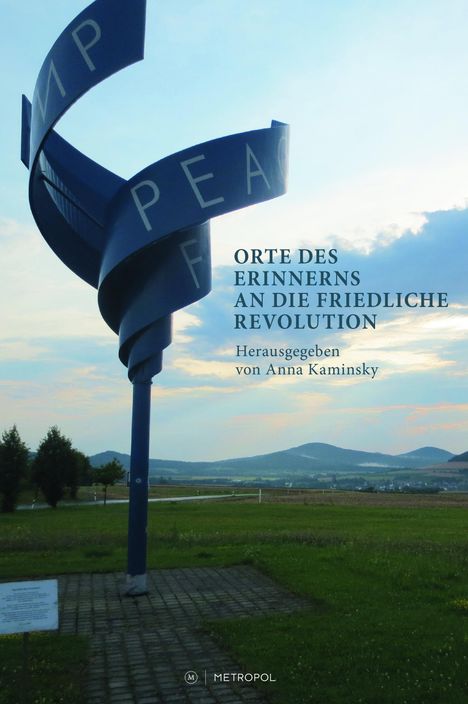 Orte des Erinnerns an die Friedliche Revolution, Buch